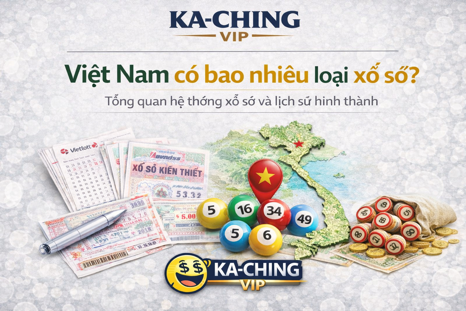 Việt Nam có bao nhiêu loại xổ số? Tổng quan hệ thống xổ số và lịch sử hình thành