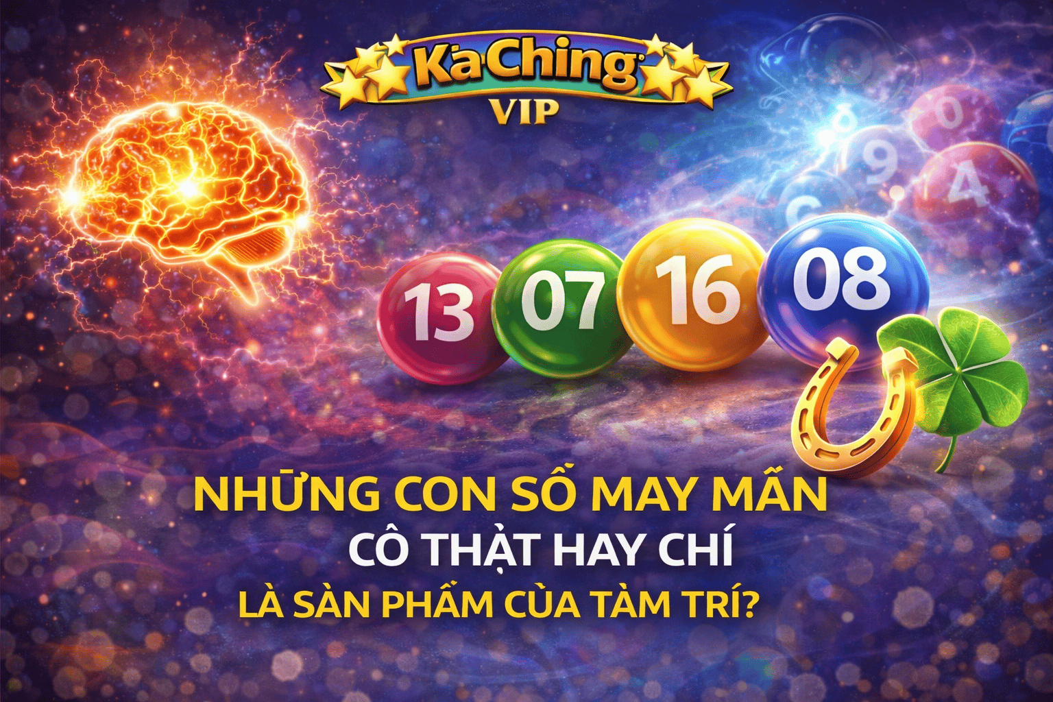 Những Con Số May Mắn Có Thật Hay Chỉ Là Sản Phẩm Của Tâm Trí?